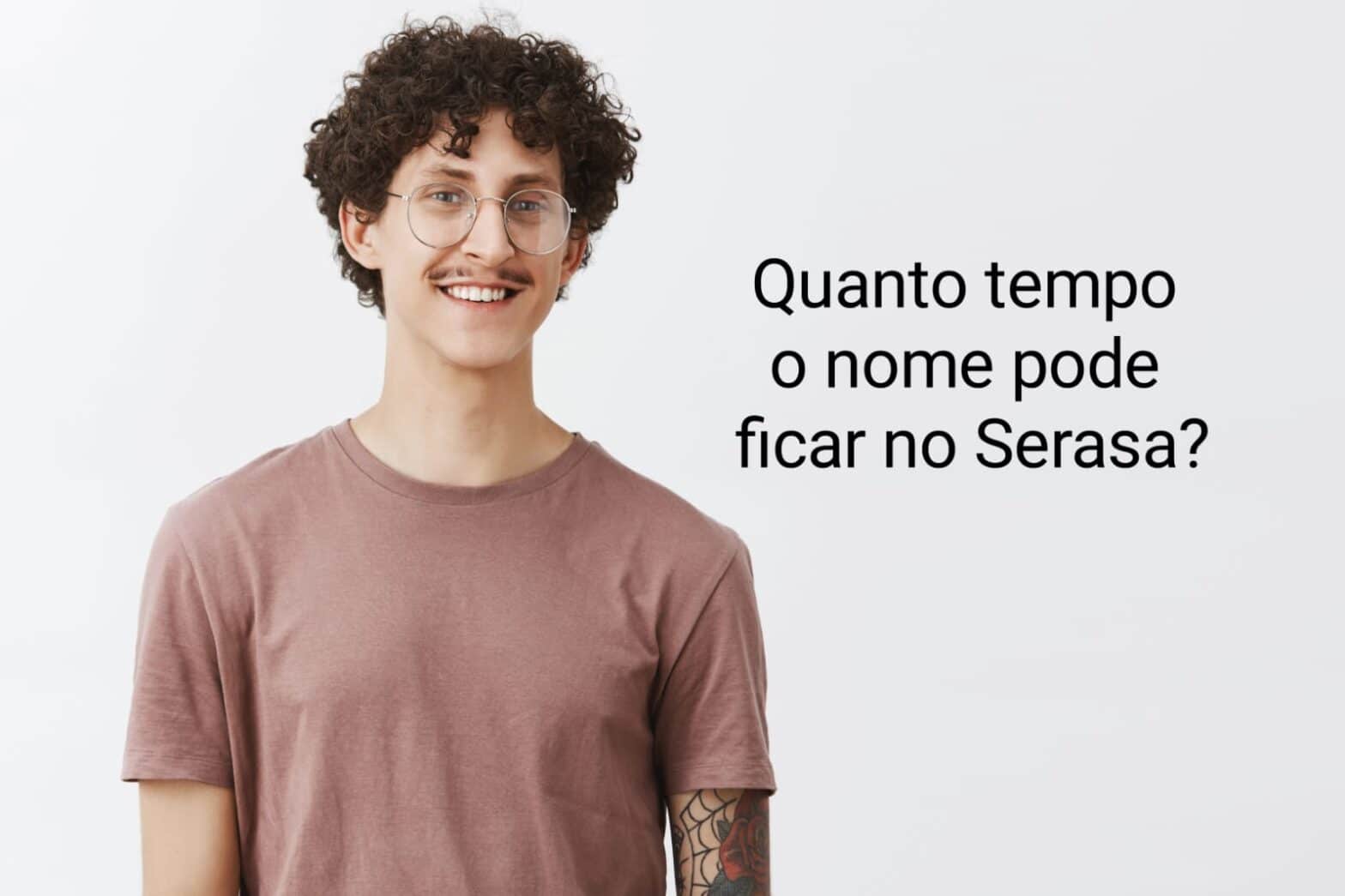 Quanto Tempo O Nome Pode Ficar No Serasa?