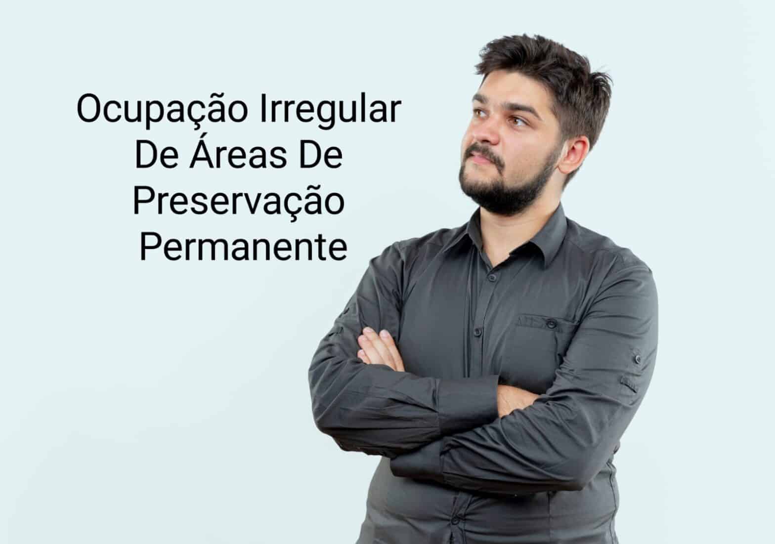 Ocupação Irregular De Áreas De Preservação Permanente