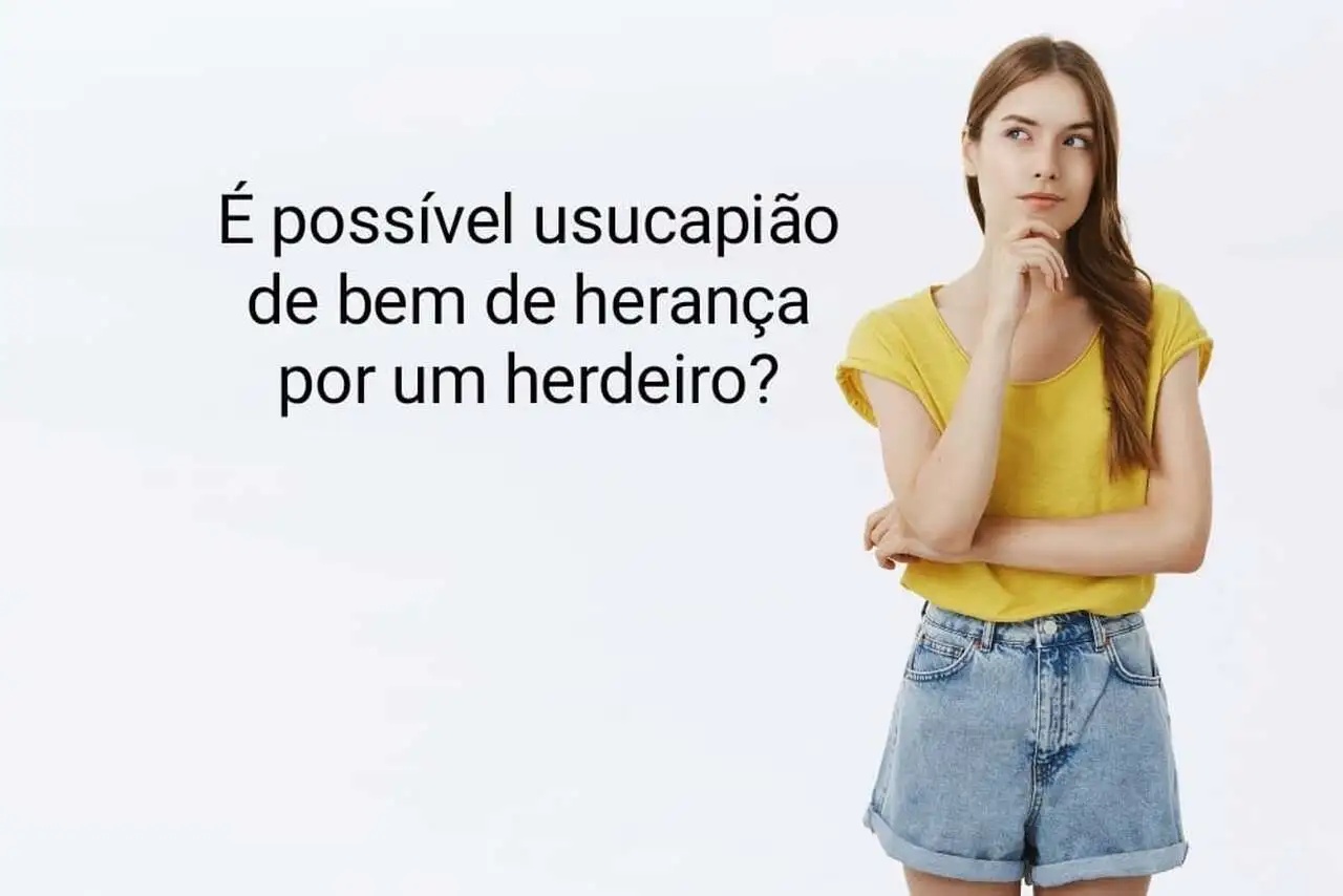 garota em dúvida sobre possibilidade usucapiao por herdeiro