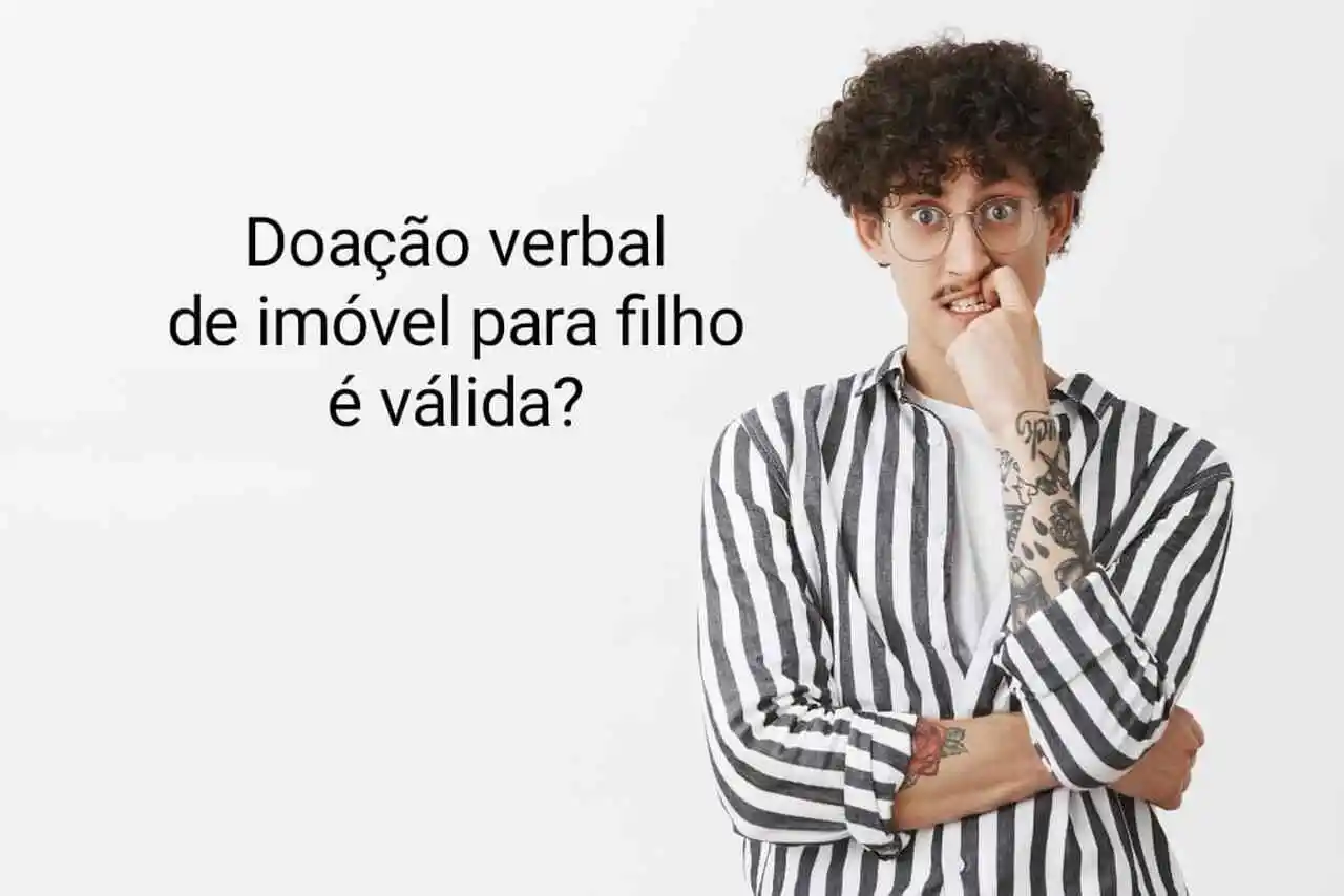 Rapaz em dúvida quanto a validade de doação verbal para filho