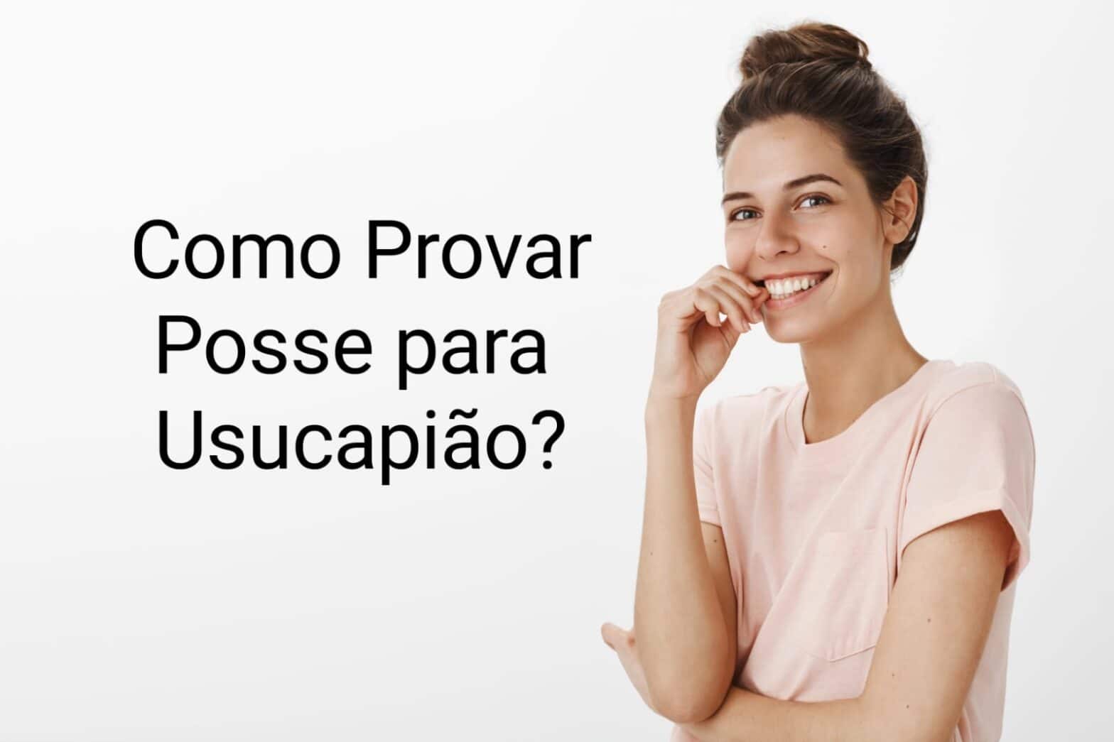 Como provar a posse para usucapião?