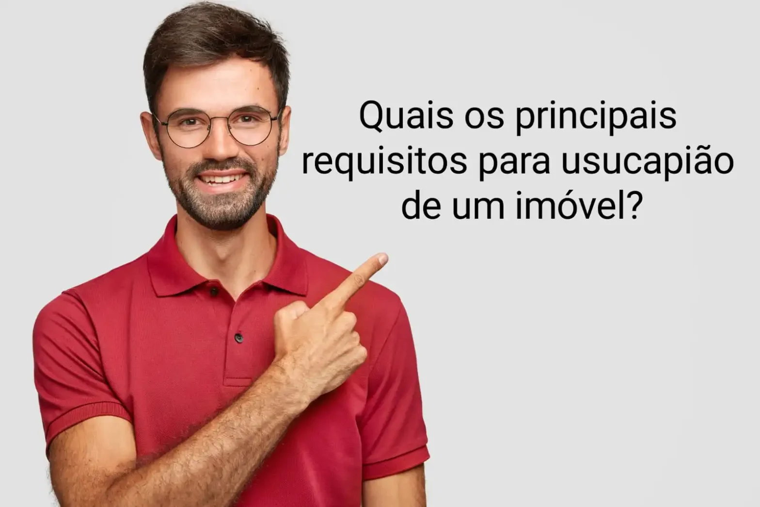 Quais os principais requisitos para usucapião de um imóvel?